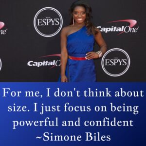 Photo of Simone Biles with the quote, "For me, I don't think about size. I just focus on being powerful and confident"