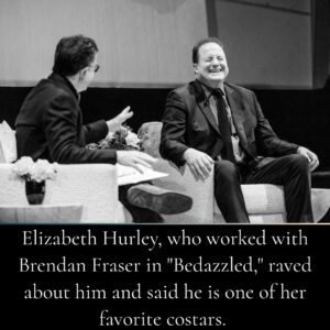 Photo of Brendan Fraser laughing during an interview with the caption: Elizabeth Hurley, who worked with Brendan Fraser in Bedazzled, raved about him and said he is one of her favorite costars.